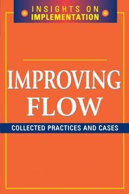 Improving Flow: Collected Practices and Cases - Productivity Press - cover