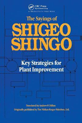 The Sayings of Shigeo Shingo: Key Strategies for Plant Improvement - Shigeo Shingo - cover