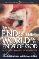 The End of the World and the Ends of God