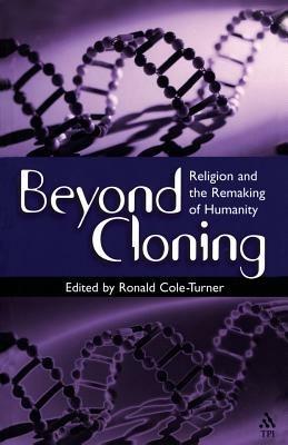 Beyond Cloning - Ronald Cole-Turner - cover
