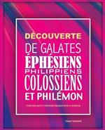 D couverte de Galates,  ph siens, Philippiens, Colossiens et Phil mon:  tude biblique et concours biblique pour la jeunesse