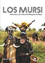 Los Mursi: Alcancemos a los Todavia No Alcanzados de Etiopia