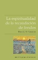 La espiritualidad de la recaudacion de fondos