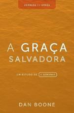 A Graca Salvadora: Um estudo de 4 semanas