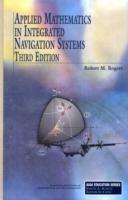 Applied Mathematics in Integrated Navigation Systems - Robert M. Rogers - cover
