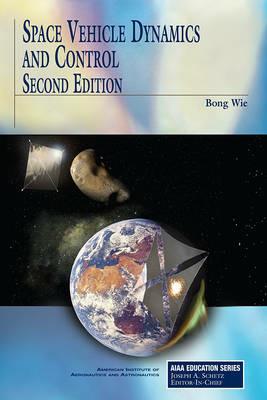 Space Vehicle Dynamics and Control - Bong Wie - cover