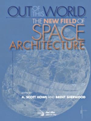 Out of this world: The new field of space architecture - cover