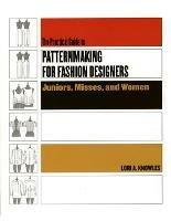 Practical Guide to Patternmaking for Fashion Designers: Juniors, Misses and Women - Lori A. Knowles - cover