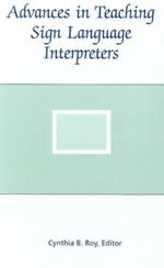Advances in Teaching Sign Language Interpreters
