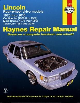 Lincoln RWD covering Continental (70-87) Mark Series (70-92) Town Car (81-10) Haynes Repair Manual (USA): 70-10 - Haynes Publishing - cover