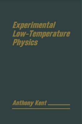 Experimental Low Temperature Physics - T. Kent - cover