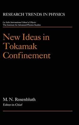 New Ideas in Tokamak Confinement - Marshall N. Rosenbluth - cover