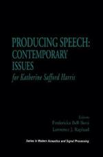 Producing Speech: Contemporary Issues: for Katherine Safford Harris
