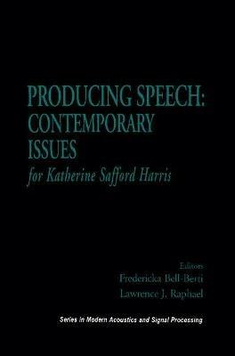 Producing Speech: Contemporary Issues: for Katherine Safford Harris - cover