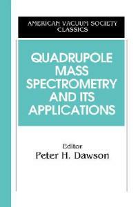 Quadrupole Mass Spectrometry and Its Applications - cover