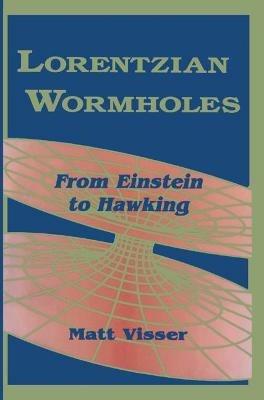 Lorentzian Wormholes: From Einstein to Hawking - Matt Visser - cover