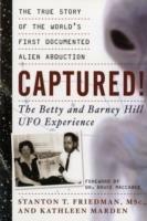 Captured! the Betty and Barney Hill UFO Experience: The True Story of the World's First Documented Alien Abduction