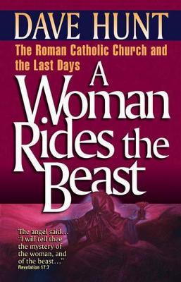 A Woman Rides the Beast - Dave Hunt - cover