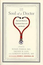 The Soul of a Doctor: Harvard Medical Students Face Life and Death