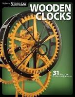 Wooden Clocks: 31 Favorite Projects & Patterns - Editors of Scroll Saw Woodworking & Crafts - cover