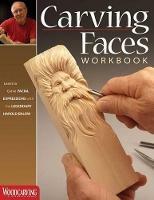 Carving Faces Workbook: Learn to Carve Facial Expressions with the Legendary Harold Enlow - Harold Enlow - cover