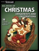 Big Book of Christmas Ornaments and Decorations: 37 Favorite Projects and Patterns - SSW Editors - cover
