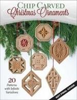 Chip Carved Christmas Ornaments: 46 Patterns with Infinite Variations