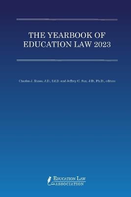 The Yearbook of Education Law 2023 - Charles J Russo - cover