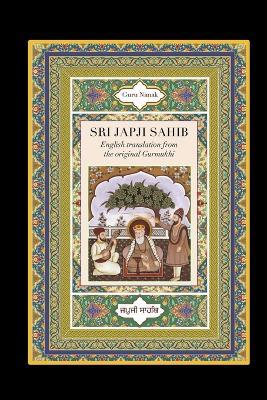 Sri Japji Sahib: English Translation from the Original Gurmukhi - Guru Nanak - cover