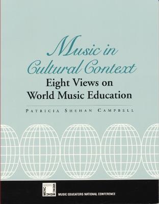Music in Cultural Context: Eight Views on World Music Education - cover