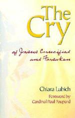 Cry of Jesus Crucified and Forsaken