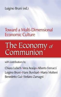 The Economy of Communion: Toward a Multi-dimensional Economic Structure - cover