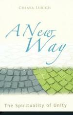 A New Way: The Spirituality of Unity