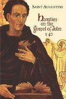Homilies on the Gospel of John 1 - 40