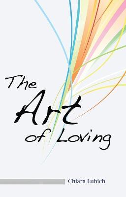 The Art of Loving - Chiara Lubich - cover