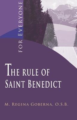 The Rule of Saint Benedict for Everyone - Osb M Regina Goberna - cover