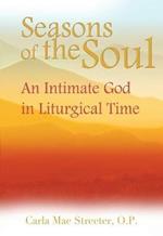Seasons of the Soul: An Intimate God in Liturgical Time