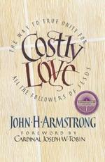 Costly Love: The Way to True Unity for All the Followers of Jesus