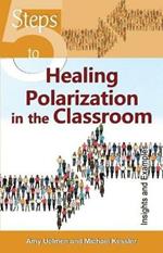 5 Steps to Healing Polarization in the Classroom