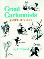 Great Cartoonists and Their Art
