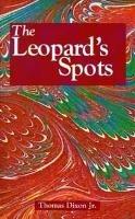 Leopard's Spots, The: A Romance of the White Man's Burden - 1865-1900