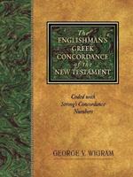 Englishman's Greek Concordance and Lexicon: Coded to Strong's Numbering System
