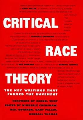 Critical Race Theory: The Key Writings That Formed the Movement - Kimberle Crenshaw,Neil Gotanda,Garry Peller - cover