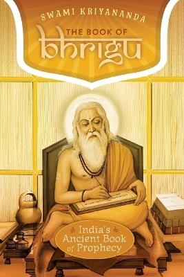 The Book of Bhrigu: India's Ancient Book of Prophecy - Swami Kriyananda - cover