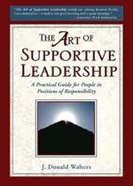 The Art of Supportive Leadership: A Practical Guide for People in Positions of Responsibility