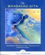 Bhagavad Gita: According to Paramhansa Yogananda