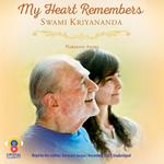 My Heart Remembers Swami Kriyananda