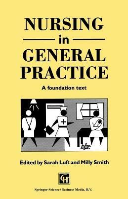 Nursing in General Practice: A foundation text - Sarah Luft,Milly Smith - cover