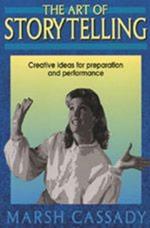 Art of Storytelling: Creative Ideas for Preparation & Performance