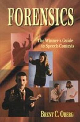 Forensics: The Winner's Guide to Speech Contests - Oberg - cover